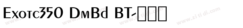 Exotc350 DmBd BT字体转换